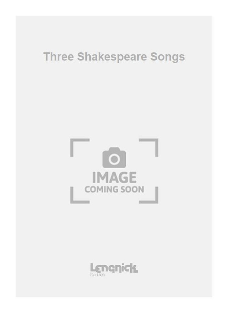 Three Shakespeare Songs